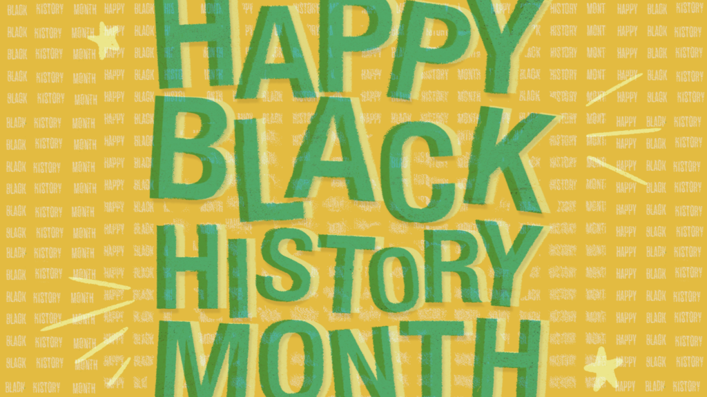 Black History Month Graphic, yellow background, green letters