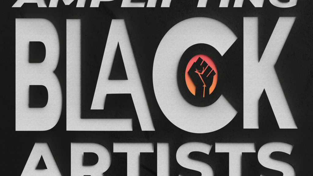 Contains the text "Amplifying Black Artists"
